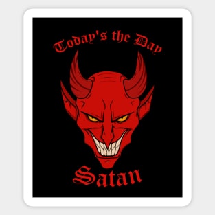 Today's the Day Satan Sticker